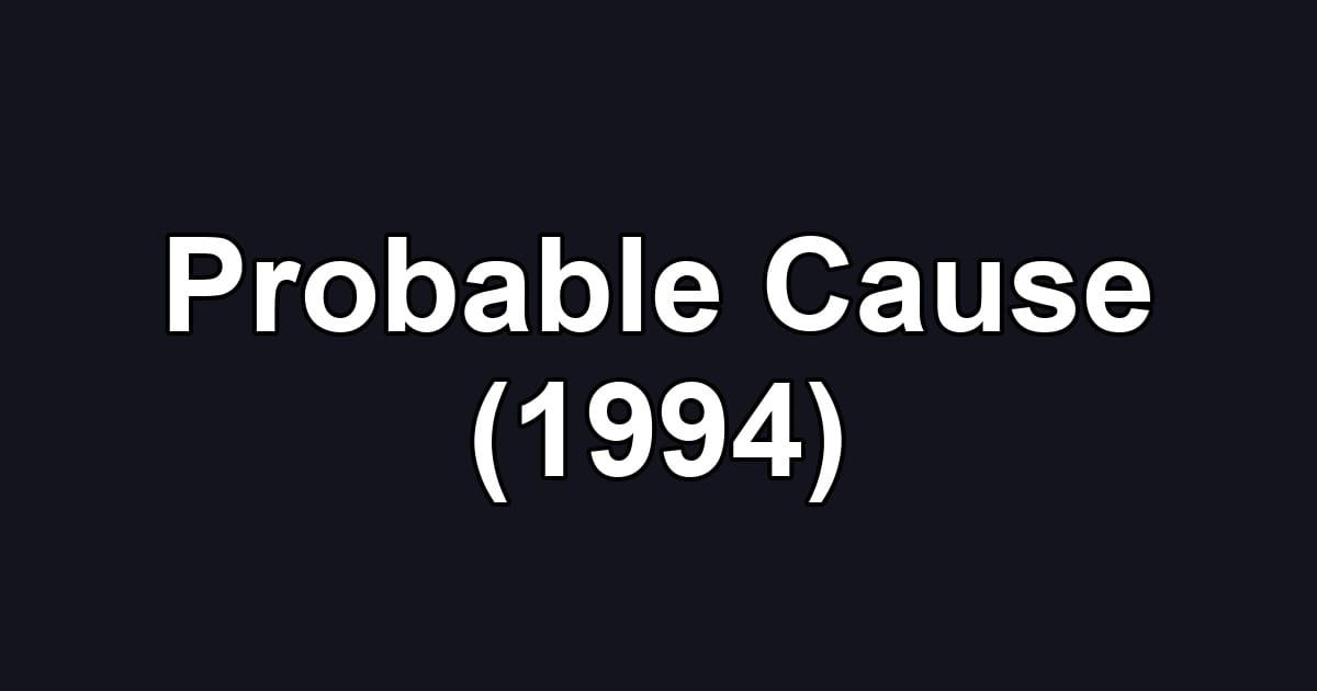 Probable Cause (1994)
