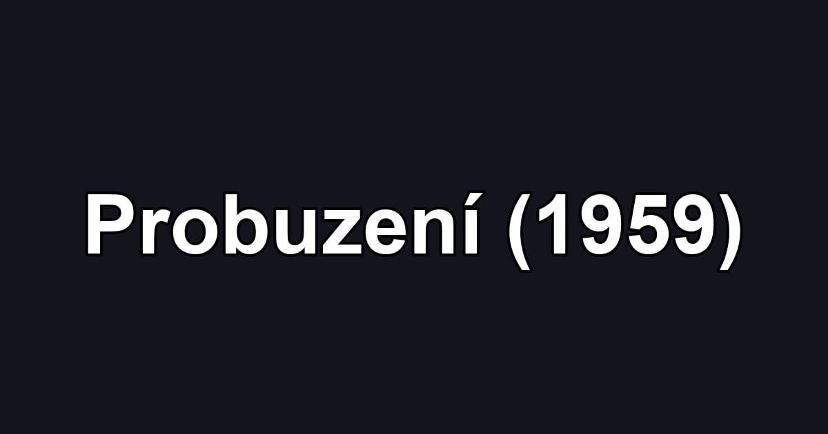 Probuzení (1959)