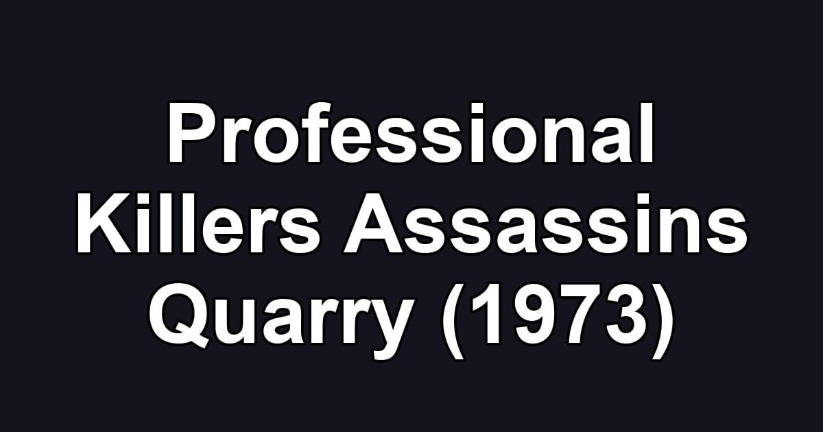Professional Killers Assassins Quarry (1973)