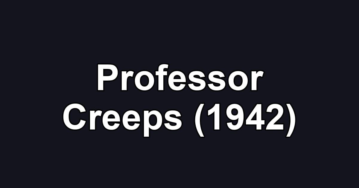 Professor Creeps (1942)