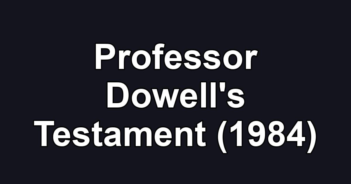 Professor Dowell's Testament (1984)