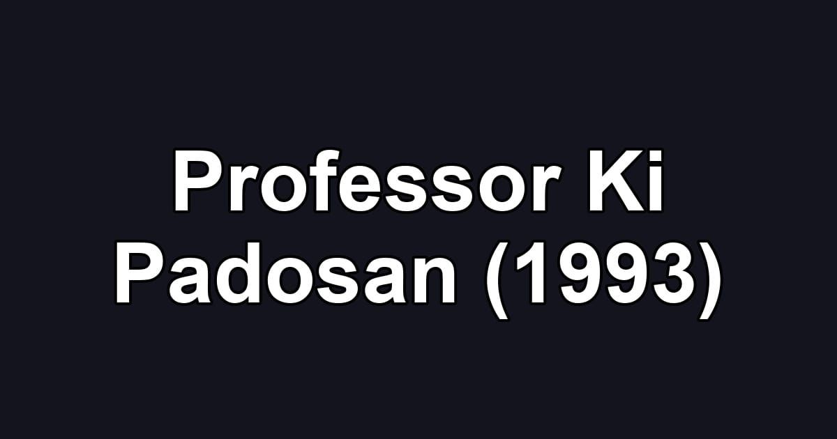 Professor Ki Padosan (1993)