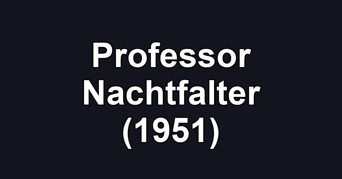 Professor Nachtfalter (1951)
