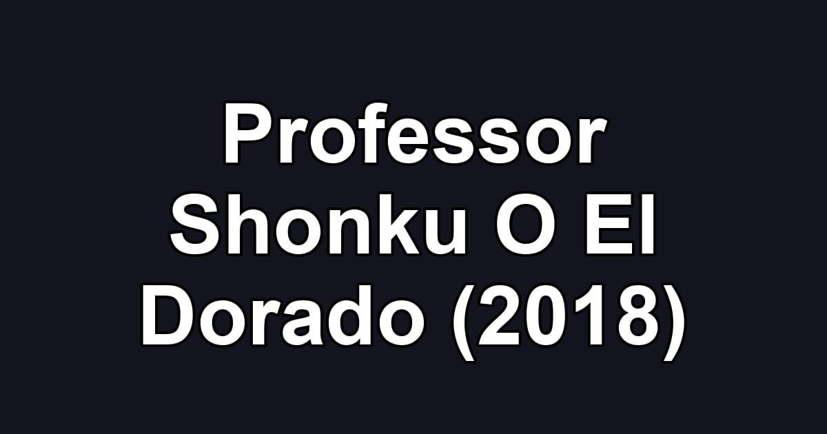 Professor Shonku O El Dorado (2018)