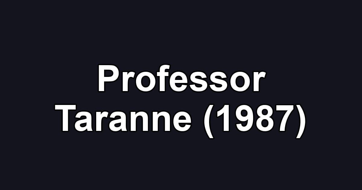 Professor Taranne (1987)