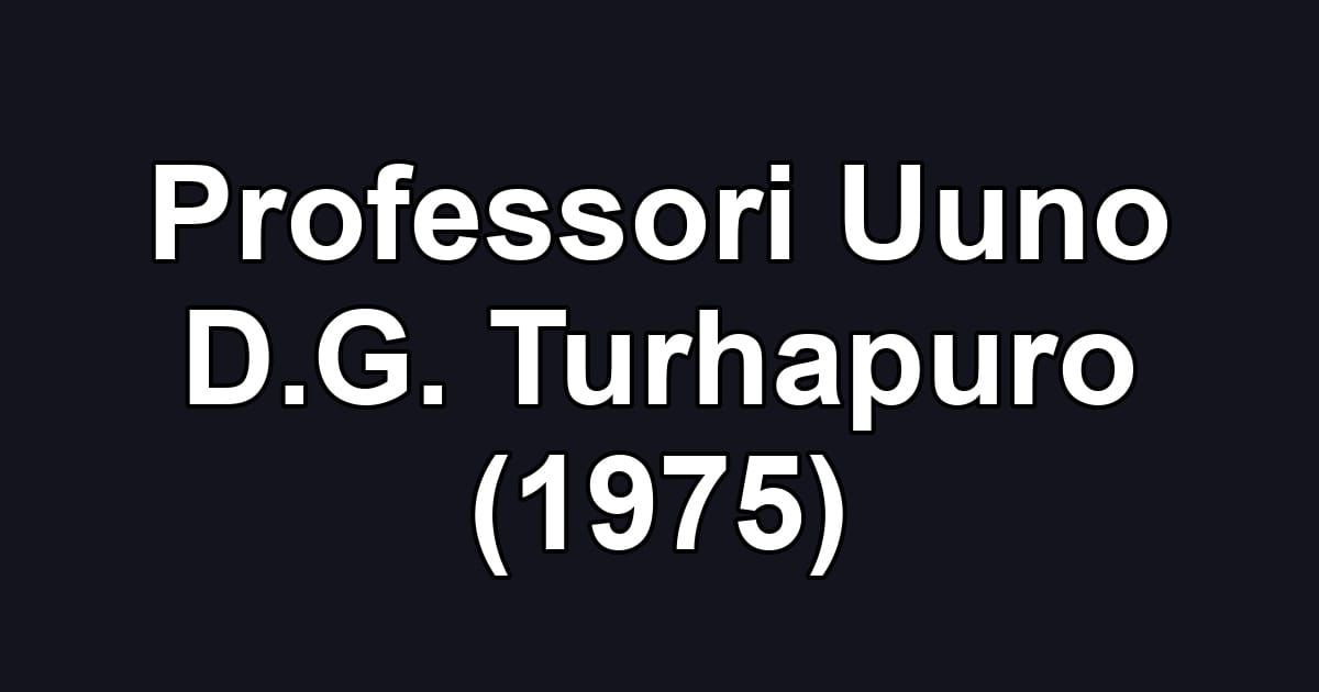 Professori Uuno D.G. Turhapuro (1975)