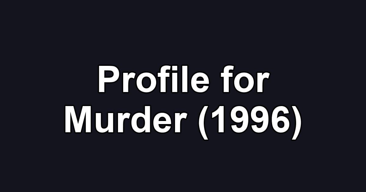 Profile for Murder (1996)