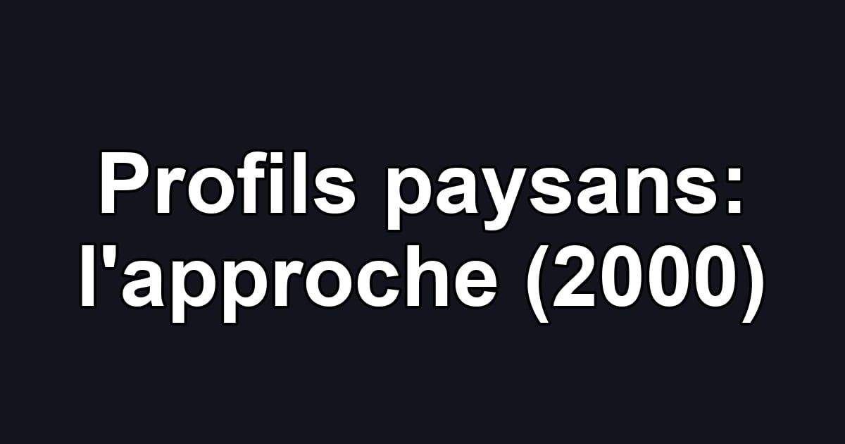 Profils paysans: l'approche (2000)