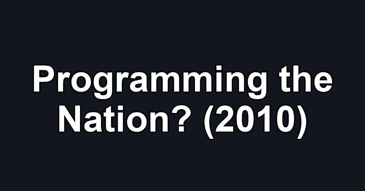 Programming the Nation? (2010)
