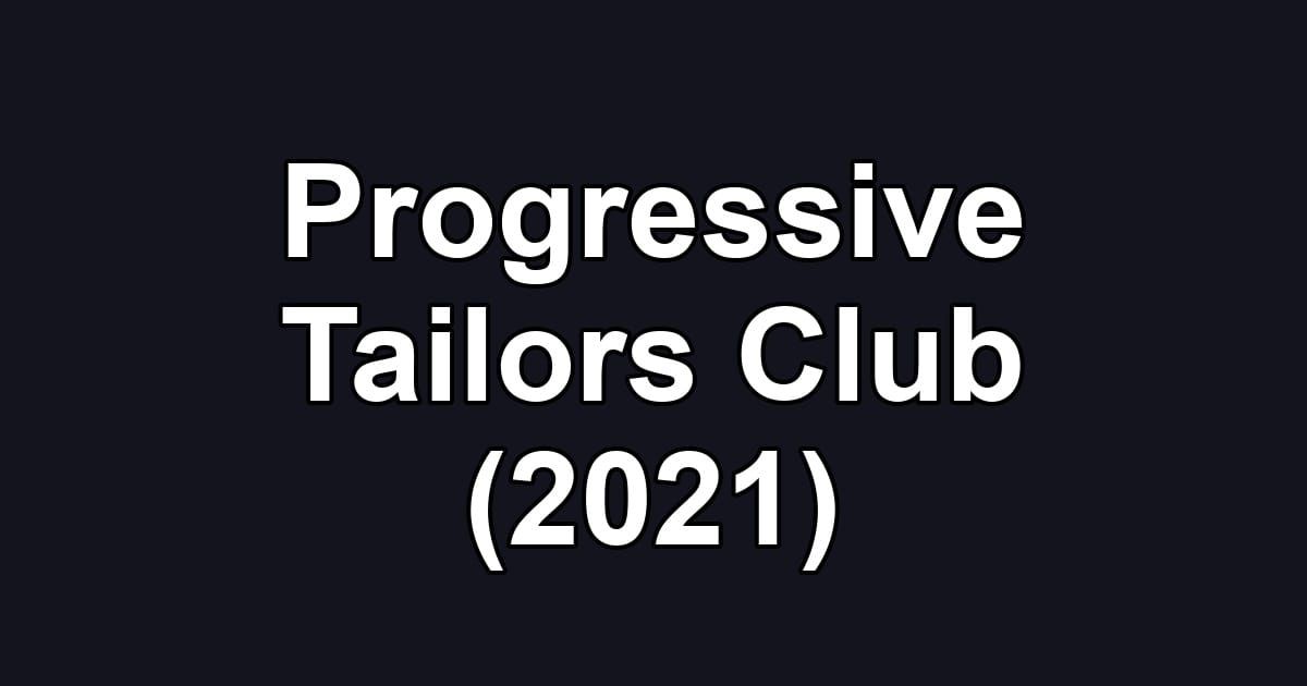 Progressive Tailors Club (2021)