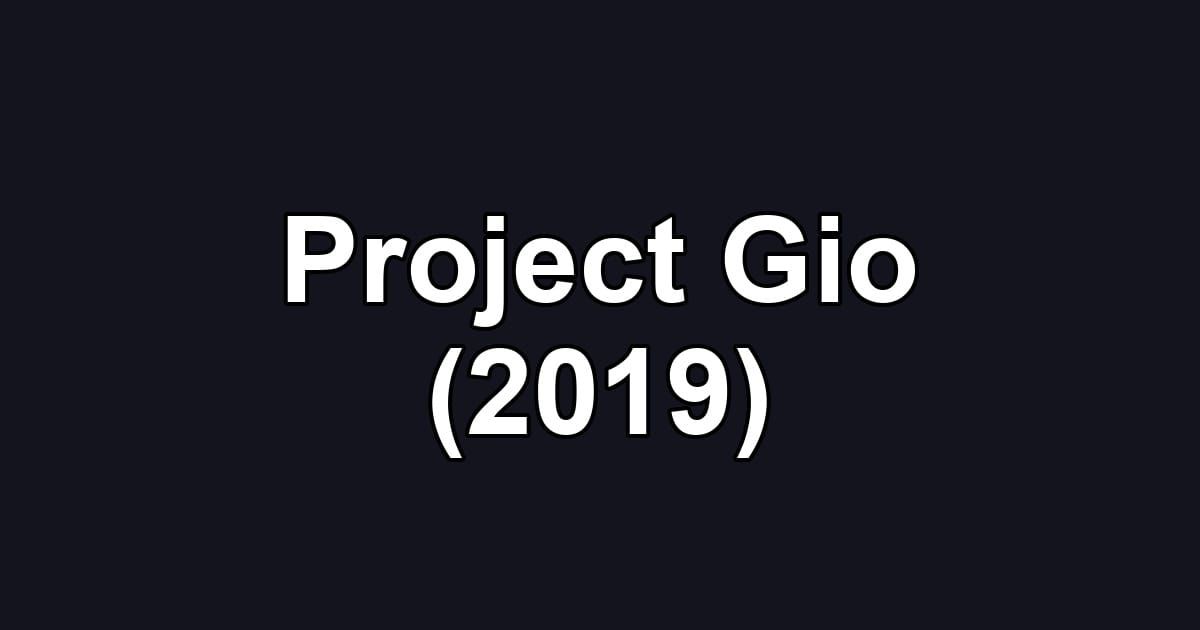Project Gio (2019)