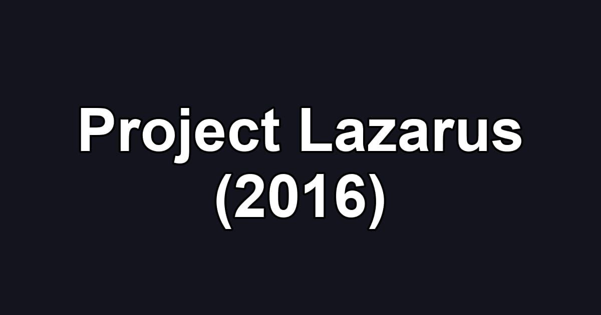 Project Lazarus (2016)