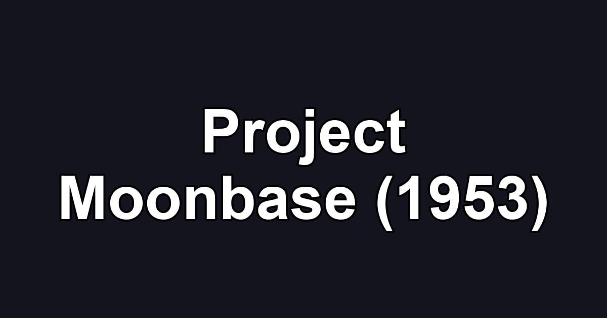 Project Moonbase (1953)