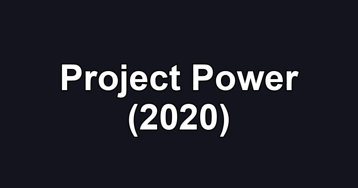 Project Power (2020)