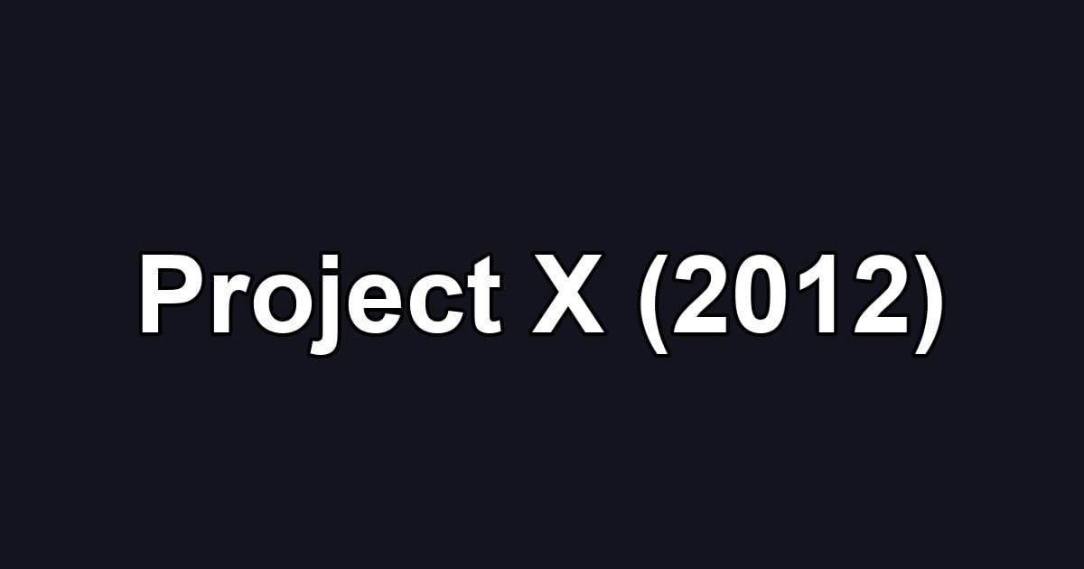 Project X (2012)