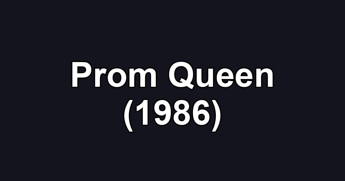 Prom Queen (1986)