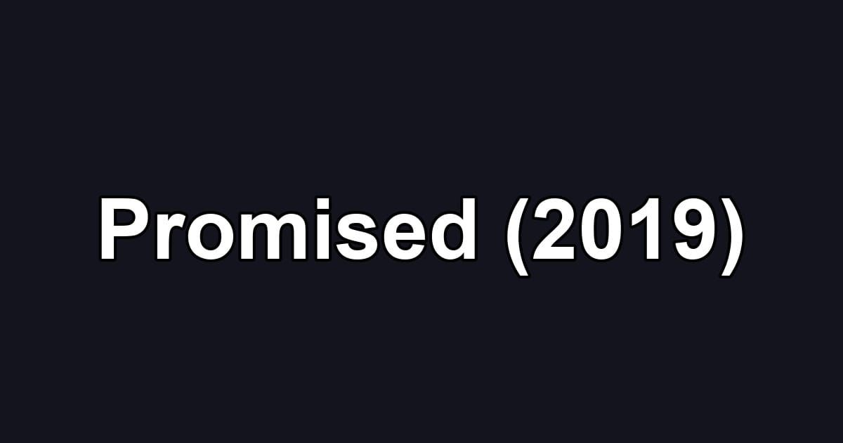 Promised (2019)