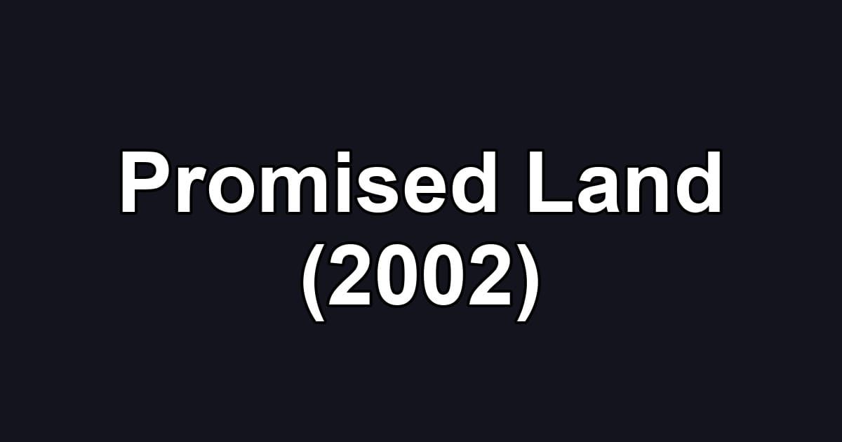 Promised Land (2002)