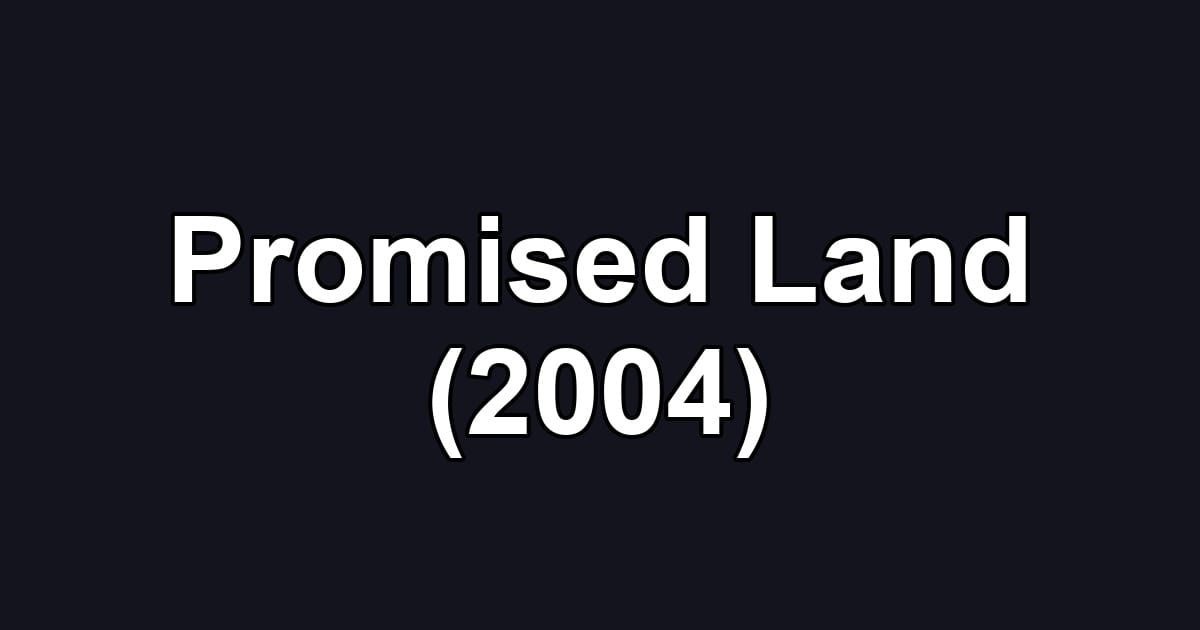 Promised Land (2004)
