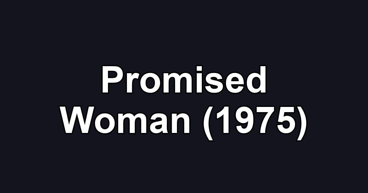 Promised Woman (1975)