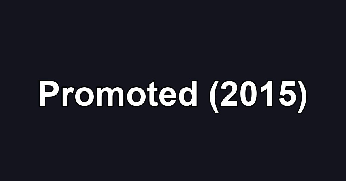 Promoted (2015)