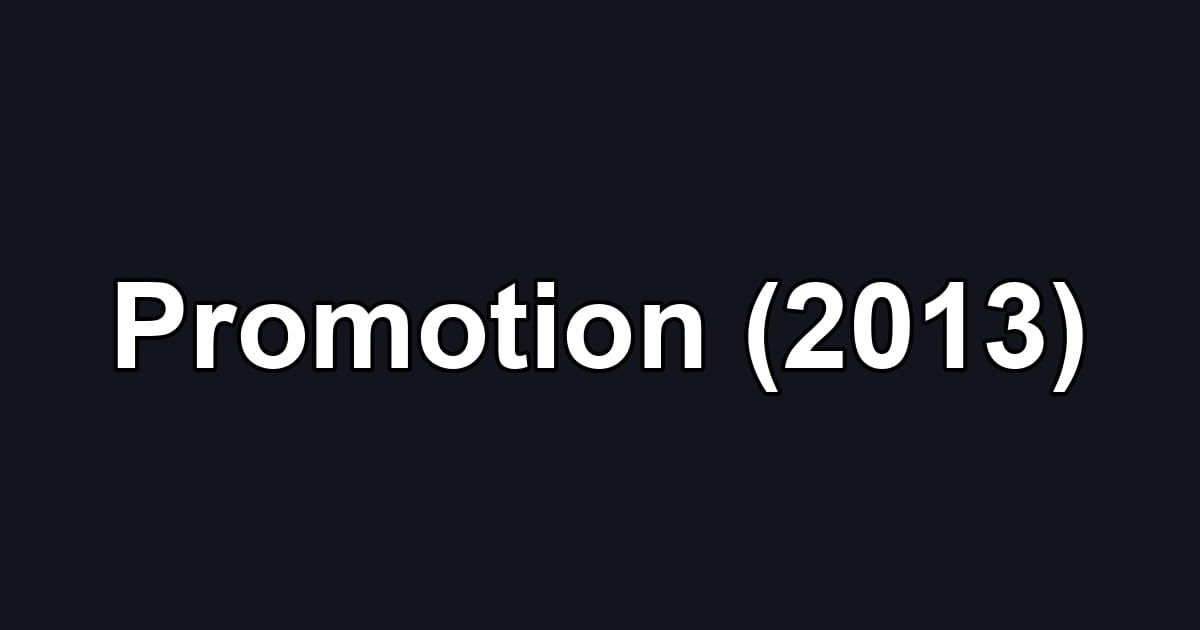 Promotion (2013)