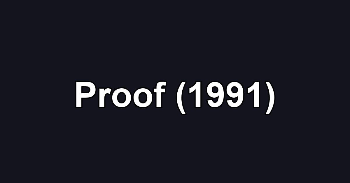 Proof (1991)