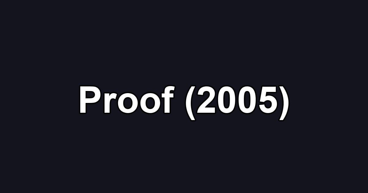 Proof (2005)