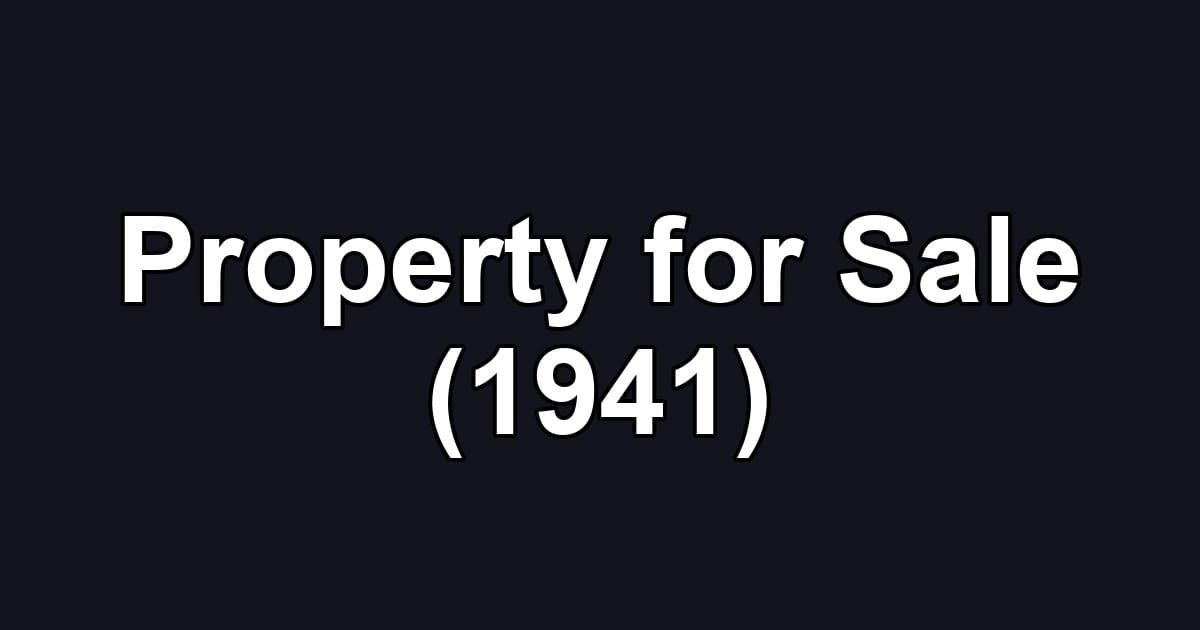 Property for Sale (1941)