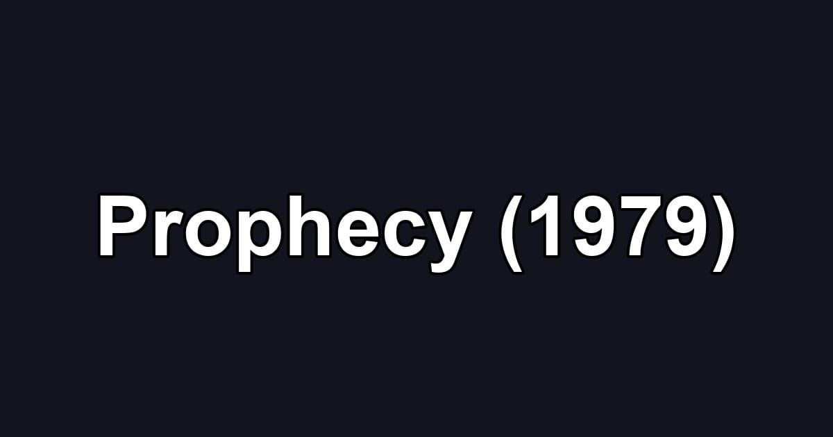 Prophecy (1979)