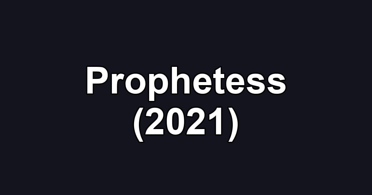 Prophetess (2021)