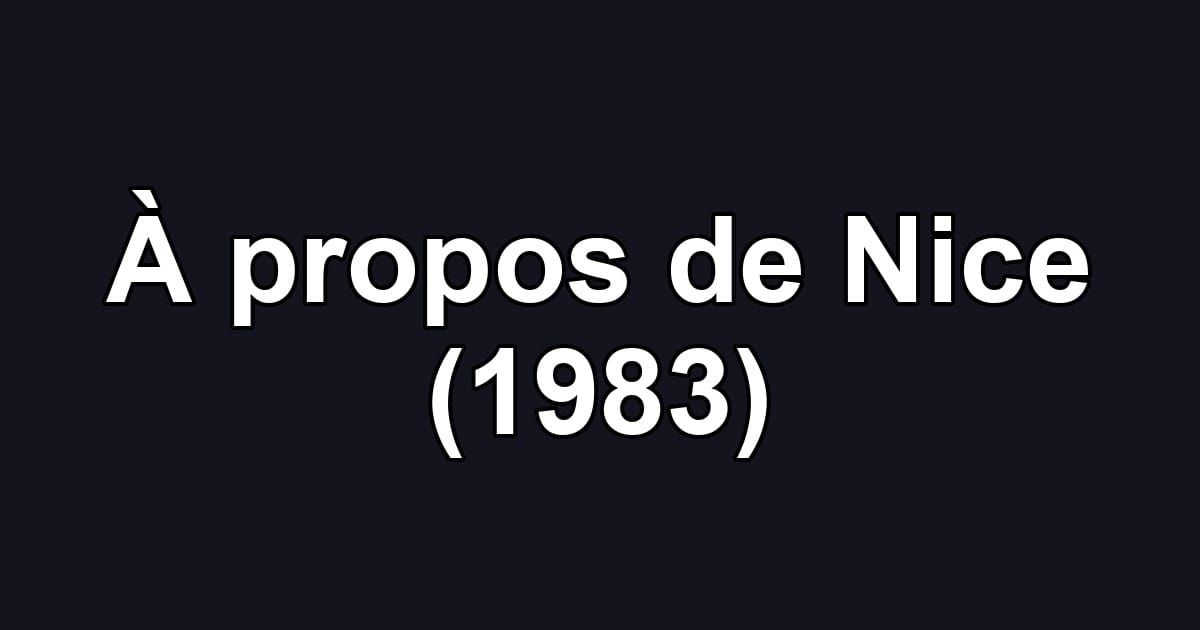 À propos de Nice (1983)