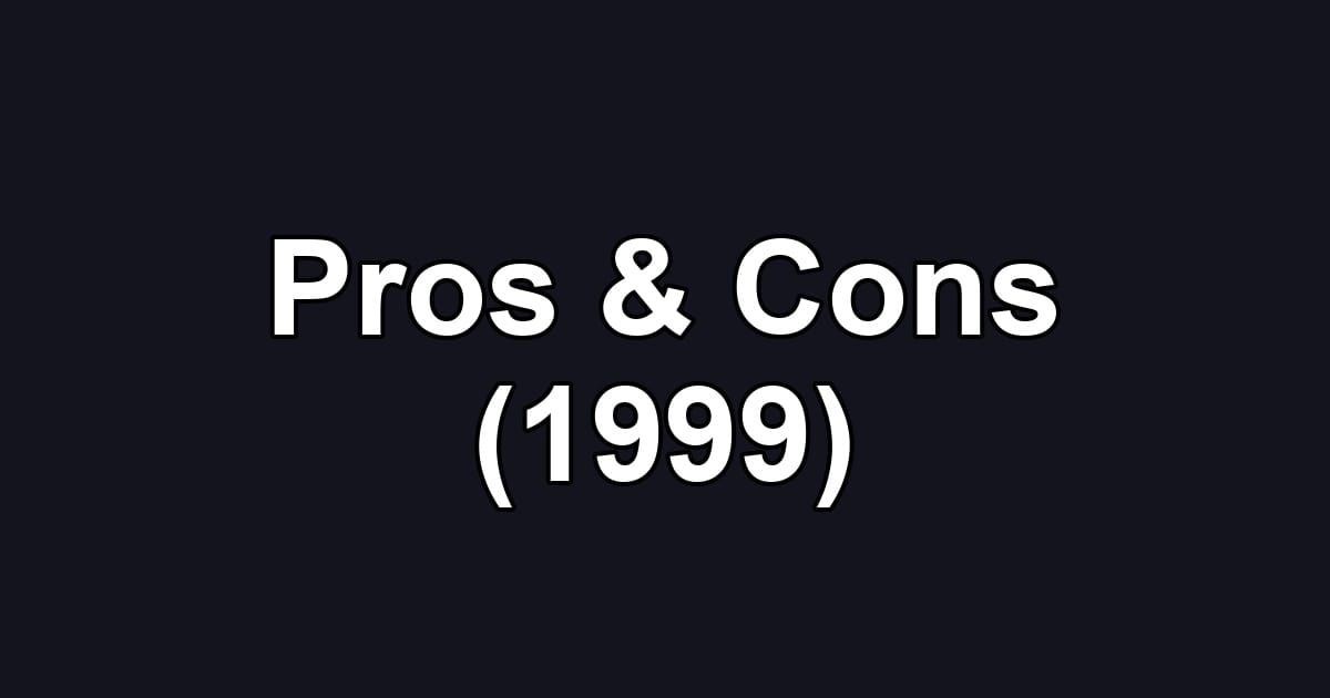 Pros & Cons (1999)