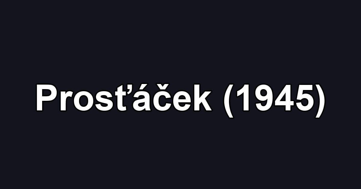Prosťáček (1945)