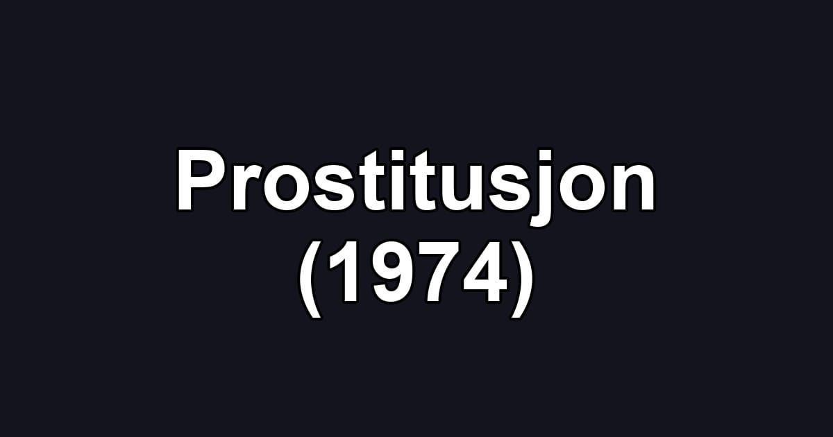 Prostitusjon (1974)