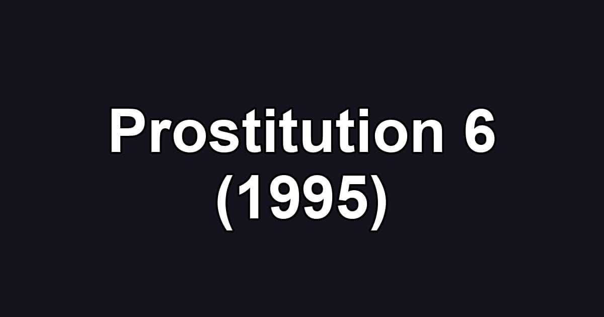 Prostitution 6 (1995)