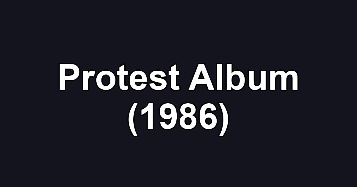 Protest Album (1986)