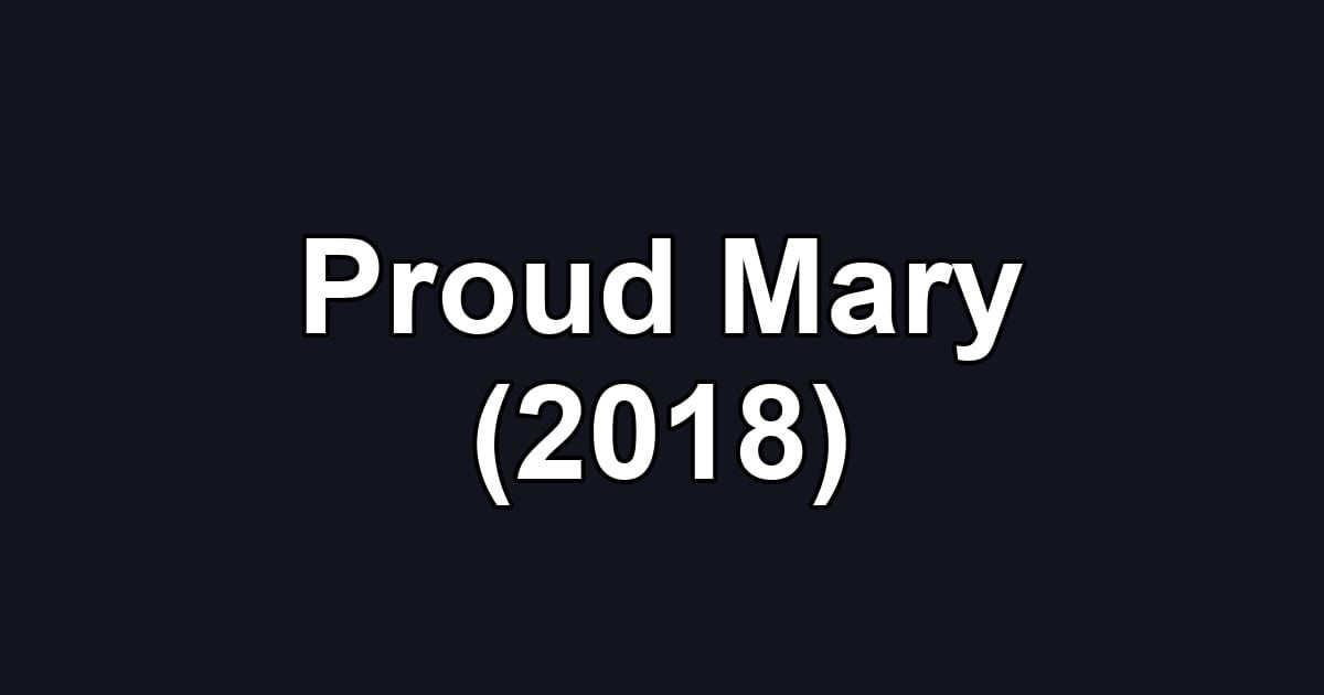Proud Mary (2018)