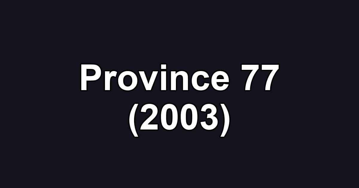 Province 77 (2003)