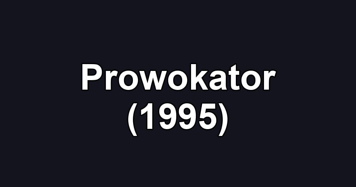 Prowokator (1995)