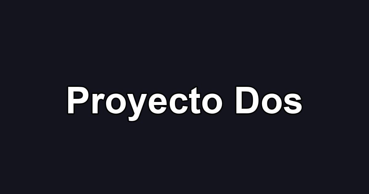 Proyecto Dos