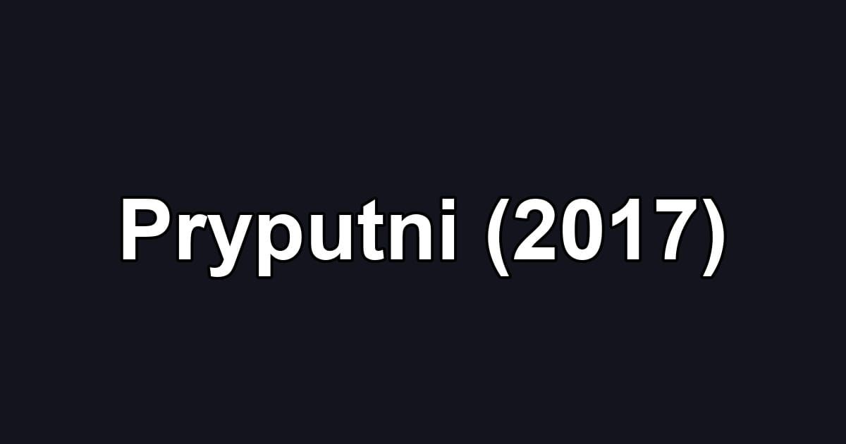 Pryputni (2017)