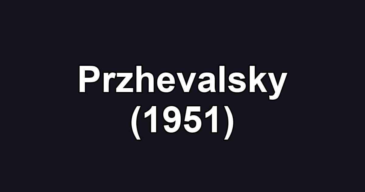 Przhevalsky (1951)