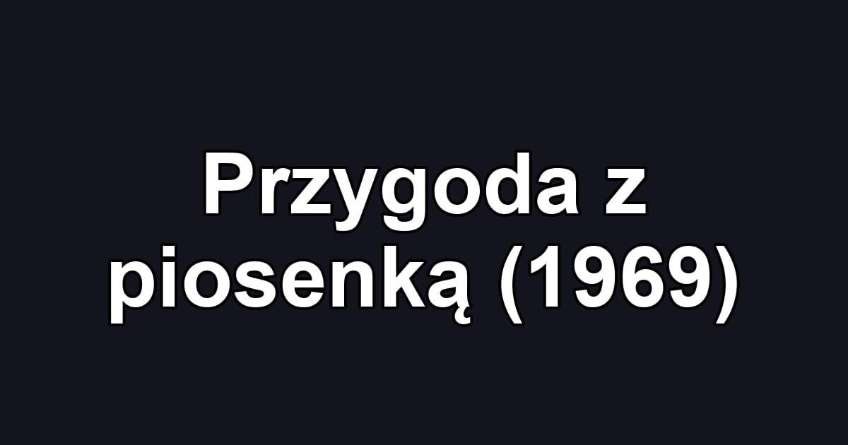 Przygoda z piosenką (1969)