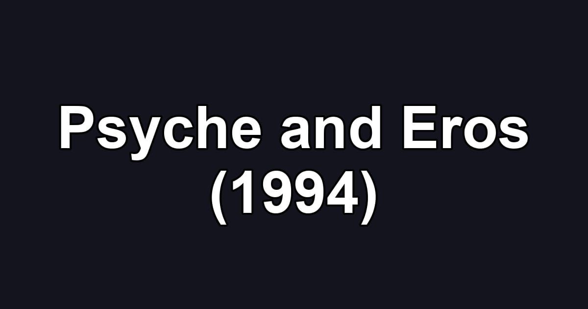 Psyche and Eros (1994)