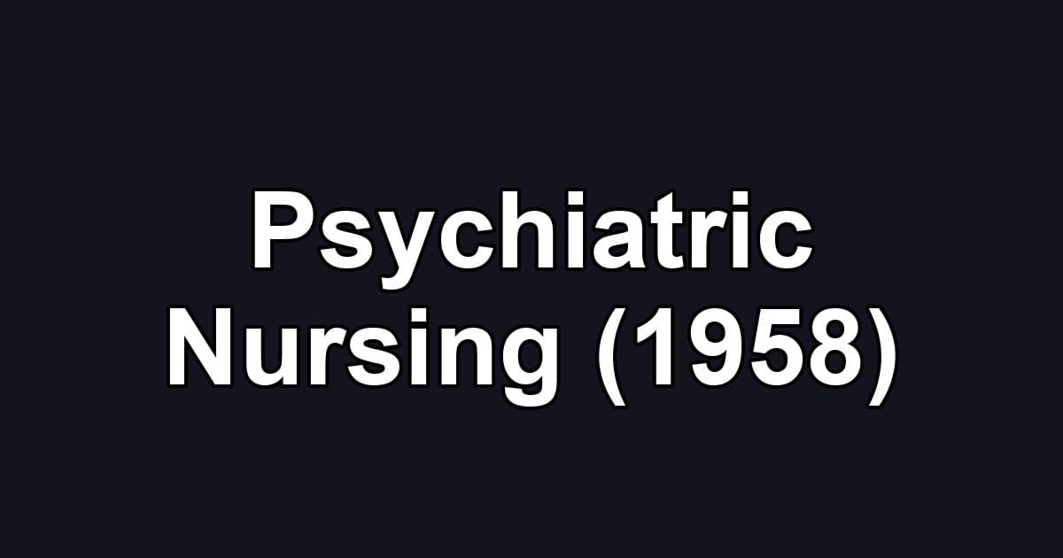 Psychiatric Nursing (1958)