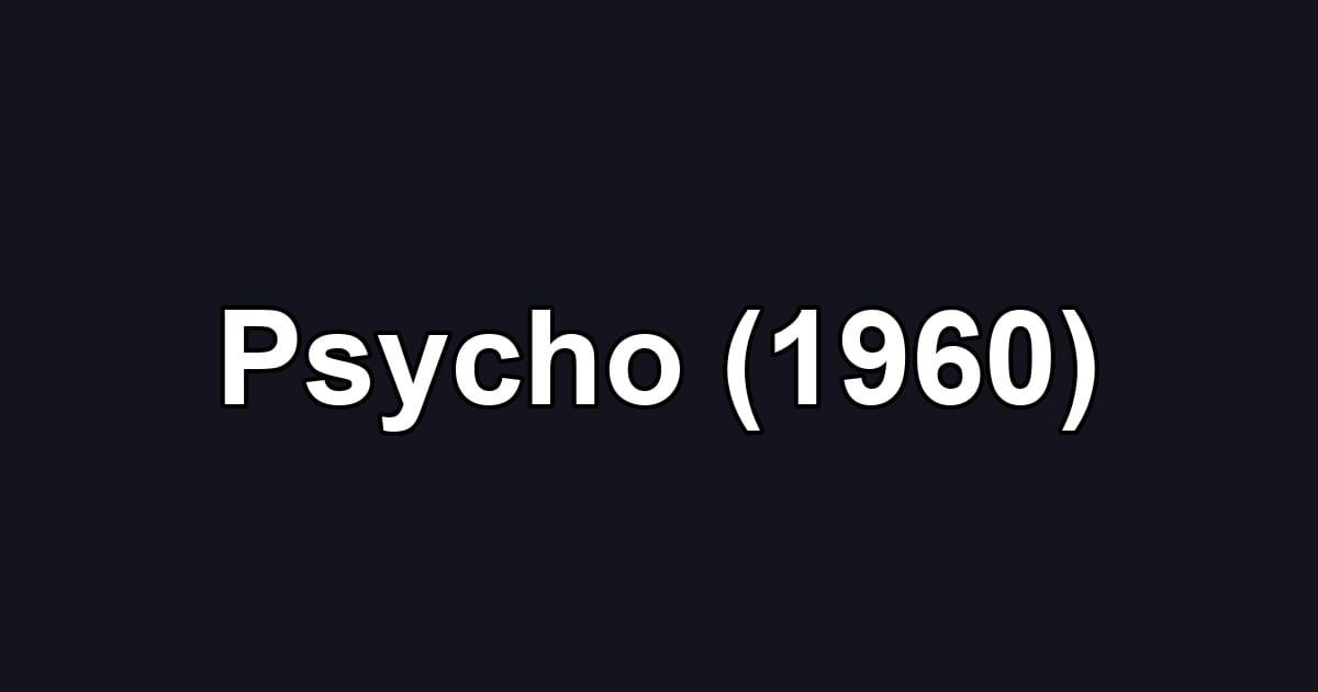 Psycho (1960)