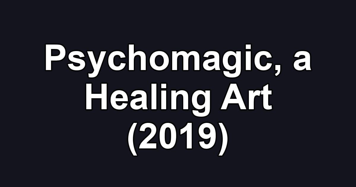 Psychomagic, a Healing Art (2019)