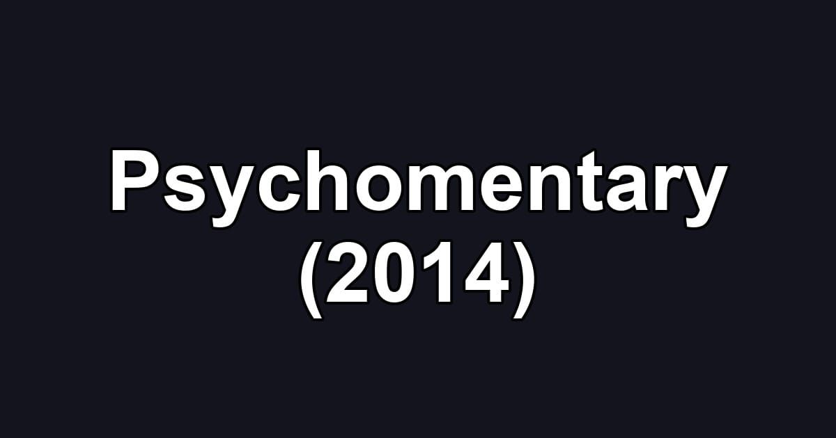 Psychomentary (2014)