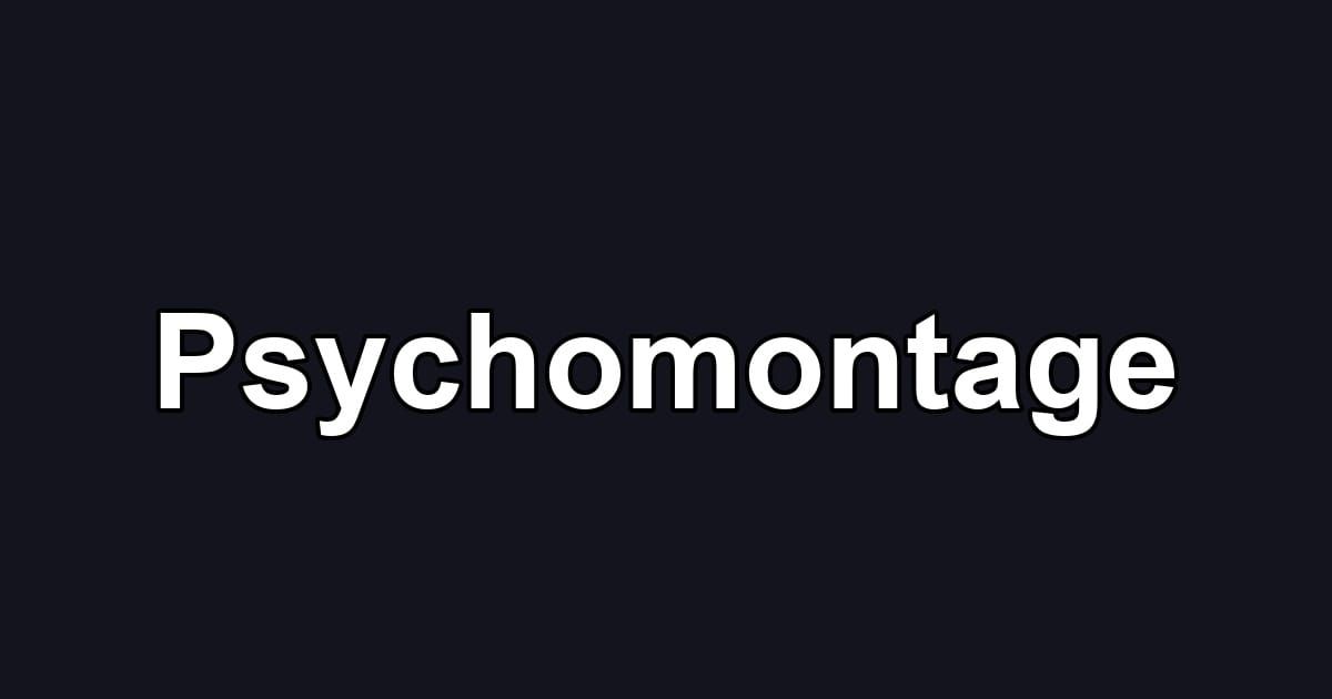 Psychomontage